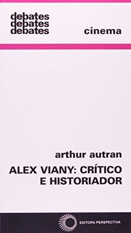 Alex Viany: Crítico e Historiador