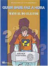 Quem Sabe Faz a Hora: Manual do Eleitor