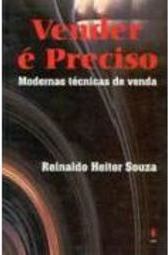 Vender é Preciso: Modernas Técnicas de Venda