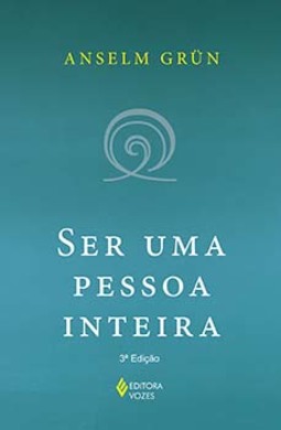Ser uma pessoa inteira