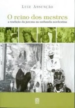 O Reino dos Mestres: a Tradição da Jurema na Umbanda Nordestina