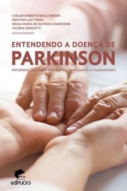 Entendendo a doença de parkinson: informações para pacientes, familiares e cuidadores