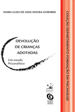 Devolução de crianças adotadas: um estudo psicanalítico