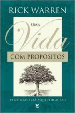 Vida com Propósitos: Você Não Está Aqui por Acaso , Uma
