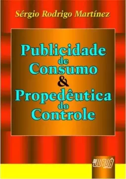 Publicidade de Consumo & Propedêutica do Controle