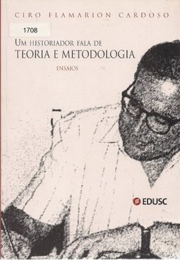 Historiador Fala de Teoria e Metodologia: Ensaios, Um