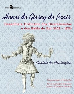 Henri de Gissey de Paris: desenhista ordinário dos divertimentos e dos balés do rei (1608 – 1675)