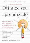 Otimize seu aprendizado: 94 dicas práticas para aprender mais rápido e fixar o conhecimento