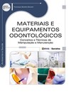 Materiais e equipamentos odontológicos: conceitos e técnicas de manipulação e manutenção