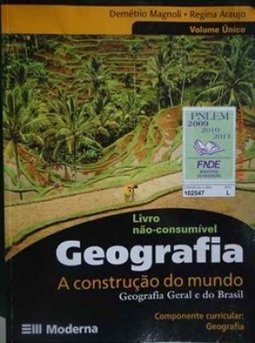 Geografia: a Construção do Mundo: Geografia Geral e do Brasil - 2 Grau