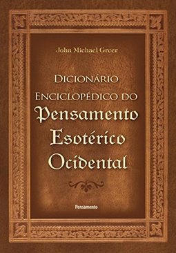 O dicionário enciclopédico do pensamento esotérico ocidental
