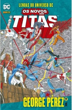 Lendas do Universo DC: Os Novos Titãs - Volume 10
