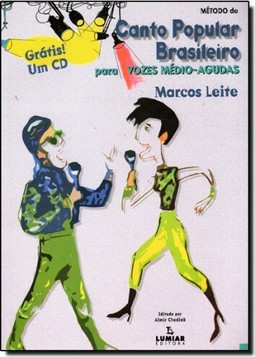 Metodo De Canto Popular Brasileiro ( Vozes Medio - Agudas )