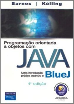 Programação orientada a objetos com Java: Uma introdução prática usando o BlueJ