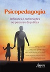 Psicopedagogia: reflexões e construções no percurso da prática
