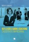 Reflexões sobre coaching executivo e empresarial