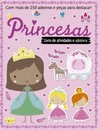 Princesas: Livro de atividades e adesivos