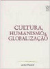 Cultura, Humanismo e Globalização