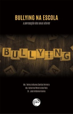 Bullying na escola: a percepção dos seus atores