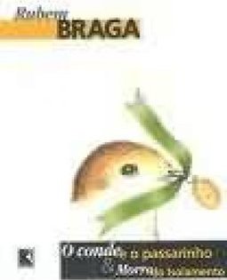 O Conde e o Passarinho; e, Morro do Isolamento