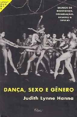 Dança, Sexo e Gênero: Signos de Identidade, Dom...