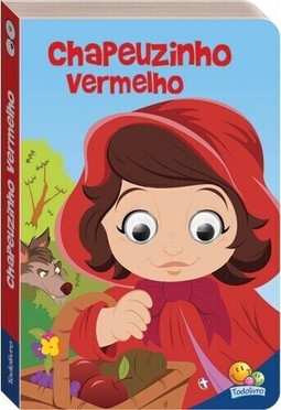Contos de fada com olhinhos agitados: Chapeuzinho Vermelho