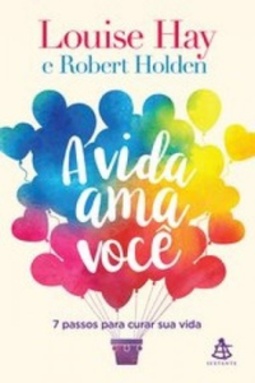 A Vida Ama Você