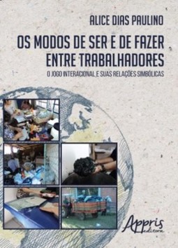 Os modos de ser e de fazer entre trabalhadores: o jogo interacional e suas relações simbólicas