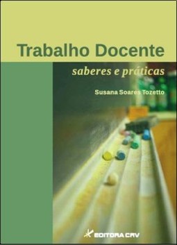 Trabalho docente: saberes e práticas