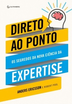 Direto ao ponto: os segredos da nova ciência da expertise