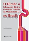 O direito à educação básica para jovens e adultos da modalidade EJA no Brasil: um resgate histórico e legal