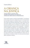 A criança na justiça: trajectórias e significados do processo judicial de crianças vítimas de abuso sexual intrafamiliar