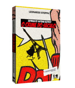 Entrega do sistema elétrico: o crime do século