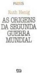 As Origens da Segunda Guerra Mundial 1933 - 1939