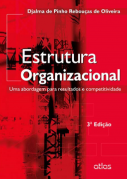 Estrutura organizacional: Uma abordagem para resultados e competitividade
