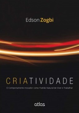 Criatividade: O comportamento inovador como padrão natural de viver e trabalhar