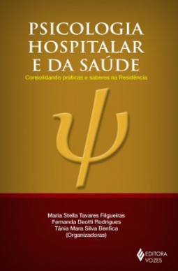 Psicologia hospitalar e da saúde: consolidando práticas e saberes na Residência