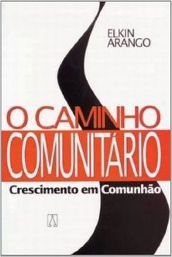 O Caminho Comunitário: Crescimento em Comunhão