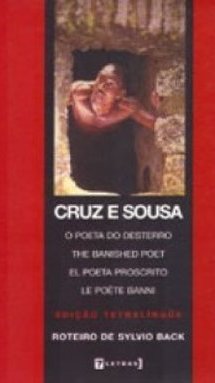 Cruz e Sousa: o Poeta do Desterro
