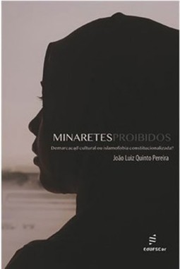 Minaretes proibidos: demarcação cultural ou islamofobia constitucionalizada?
