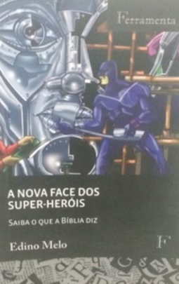 A Nova Face dos Super-Heróis