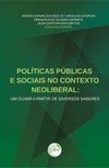 Políticas públicas e sociais no contexto neoliberal: um olhar a partir de diversos saberes