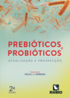 Prebióticos e probióticos: atualização e prospecção