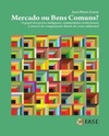 Mercado ou Bens Comuns?