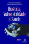 Bioética, vulnerabilidade e saúde