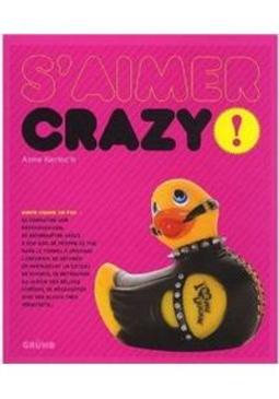S'AIMER CRAZY!