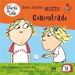 Estou muito, muito Concentrada