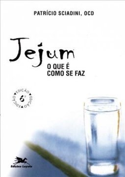 Jejum: o que é, como Se Faz