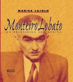 Monteiro Lobato: um Brasileiro Sob Medida