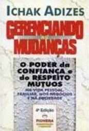 Gerenciando as Mudanças: o Poder da Confiança e do Respeito Mútuos